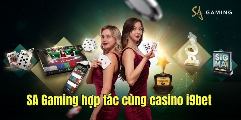 Sảnh SA Gaming casino hợp tác cùng nhà cái