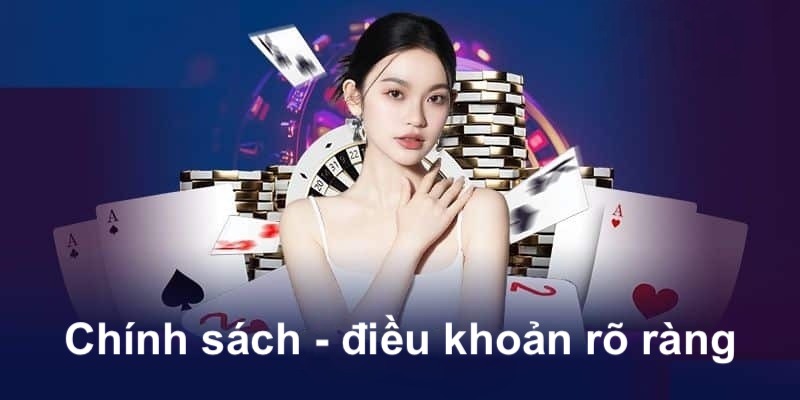 Hệ thống chính sách, điều khoản i9bet rõ ràng