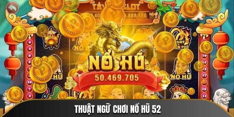 Thuật ngữ mà người chơi cần nắm được để tham gia đặt cược thành công